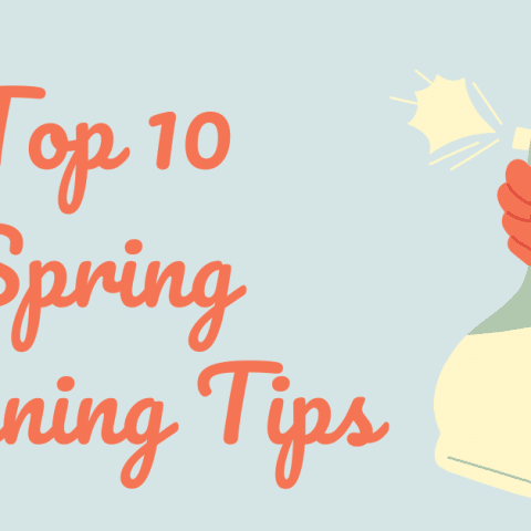 Top 10 spring cleaning tips