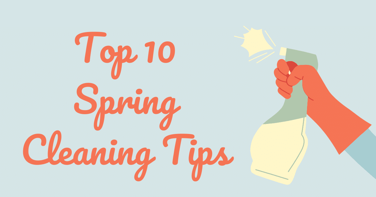 Top 10 spring cleaning tips